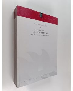 Kirjailijan Lauri Railas käytetty kirja The Rise of the Lex Electronica and the International Sale of Goods : Facilitating Electronic Transactions Involving Documentary Credit Operations