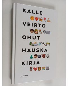 Kirjailijan Kalle Veirto käytetty kirja Ohut hauska kirja