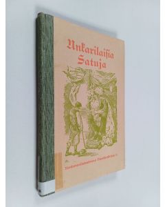 Tekijän Matti Kiwekäs  käytetty kirja Unkarilaisia satuja