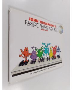 Kirjailijan John Thompson käytetty teos John Thompson's Easiest Piano Course