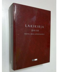 käytetty kirja Lakikirja 2010 : Yksityis-, rikos- ja prosessioikeus