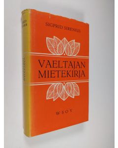 Kirjailijan Sigfrid Sirenius käytetty kirja Vaeltajan mietekirja