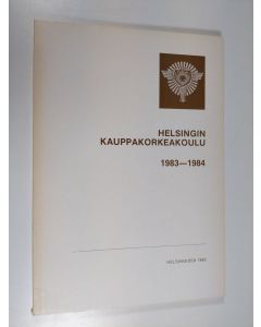 käytetty kirja Helsingin kauppakorkeakoulu : Kertomus lukuvuodesta 1983-1984