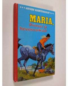 Kirjailijan Marie Louise Rudolfsson käytetty kirja Maria, prinssi ja hevosvarkaat