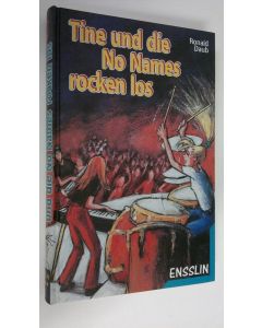 Kirjailijan Ronald Daud käytetty kirja Tine und die No Names rocken los (UUDENVEROINEN)