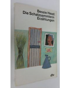 Kirjailijan Bessie Head käytetty kirja Die Schatzsammlerin Erzählungen (UUDENVEROINEN)