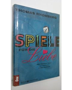 Kirjailijan Thomas Rhomberg käytetty kirja Spiele fur die Liebe : Mehr Abenteuer, Humor und Harmonie in jeder Beziehung (UUSI)