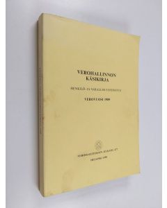käytetty kirja Verohallinnon käsikirja : Henkilö- ja varallisuusverotus Verovuosi 1989
