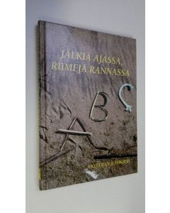 käytetty kirja Jälkiä ajassa, riimejä rannassa : ekoilijan käsikirja (ERINOMAINEN)