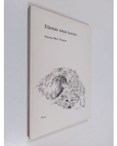 Kirjailijan Meri Virtanen käytetty kirja Elämää minä kuorin