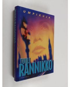 Kirjailijan Tuuli Rannikko käytetty kirja Umpikuja