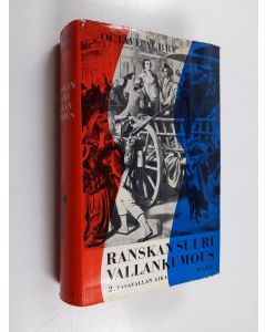 Kirjailijan Octave Aubry käytetty kirja Ranskan suuri vallankumous  2: tasavallan aika 02