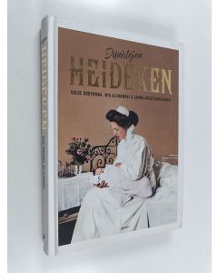 Kirjailijan Mia Alhonmäki & Valde Orrenmaa ym. käytetty kirja Muistojen Heideken