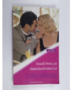 Kirjailijan Cathy Williams käytetty kirja Suudelmia ja skandaalinkäryä