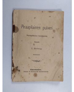 Kirjailijan Ludvig Holberg käytetty kirja Araapilainen pulveri : yksinäytöksinen huvinäytelmä