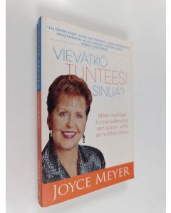 Kirjailijan Joyce Meyer käytetty kirja Vievätkö tunteesi sinua?