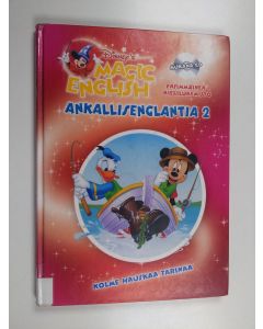 käytetty kirja Magic English : ankallisenglantia : ensimmäinen kielilukemisto 2 : Ankallisenglantia