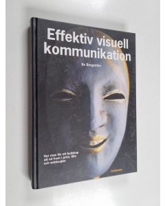 Kirjailijan Bo Bergström käytetty kirja Effektiv visuell kommunikation : hur man får ett budskap att nå fram i print, film och webbsajter