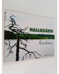 Kirjailijan Erkki Luumi käytetty kirja Mallusjärvi kiertäen