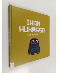 Kirjailijan Chris Haughton käytetty kirja Ihan hukassa