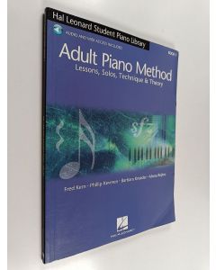 Kirjailijan Phillip Keveren & Barbara Kreader ym. käytetty kirja Adult Piano Method - Lessons, Solos, Technique & Theory