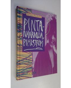 Kirjailijan Sirpa Puskala uusi kirja Pintanaarmuja, Pihlström (ERINOMAINEN)