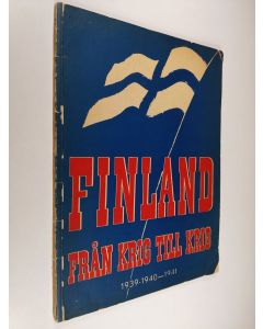 käytetty kirja Finland : från krig till krig : 1939-1940-1941