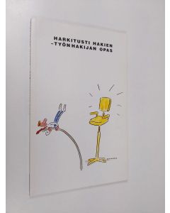 Kirjailijan E. Olavi Salminen käytetty kirja Harkitusti hakien : työnhakijan opas