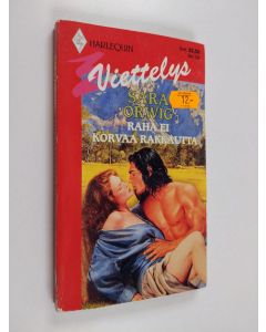 Kirjailijan Sara Orwig käytetty kirja Raha ei korvaa rakkautta