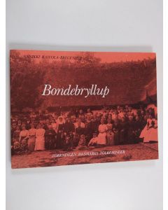 Kirjailijan Annikki Kaivola-Bregenhöj käytetty kirja Bondebryllup : optegnelser i Dansk Folkemindesamling