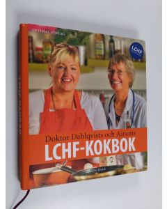 Kirjailijan Annika Dahlqvist käytetty kirja Doktor Dahlqvists och Airams LCHF-kokbok