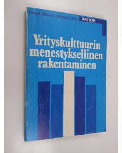 Kirjailijan Craig R. Hickman käytetty kirja Yrityskulttuurin menestyksellinen rakentaminen