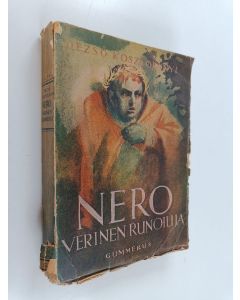 Kirjailijan Dezsö Kosztolanyi käytetty kirja Nero, verinen runoilija : romaani