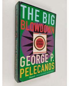Kirjailijan George P. Pelecanos käytetty kirja The Big Blowdown
