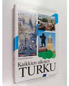 Kirjailijan Jouni Kallioniemi käytetty kirja Kaikkien aikojen Turku