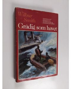 Kirjailijan Wilbur Smith käytetty kirja Grådig som havet