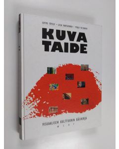 Kirjailijan Seppo Töyssy & Pirjo Viitanen ym. käytetty kirja Kuvataide : visuaalisen kulttuurin käsikirja