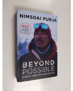 Kirjailijan Nimsdai Purja käytetty kirja Beyond possible : one soldier, fourteen peaks - my life in the death zone