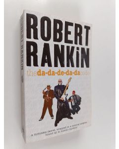 Kirjailijan Robert Rankin käytetty kirja The Da-Da-De-Da-Da Code