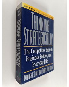 Kirjailijan Avinash K. Dixit käytetty kirja Thinking strategically : the competitive edge in business, politics, and everyday life