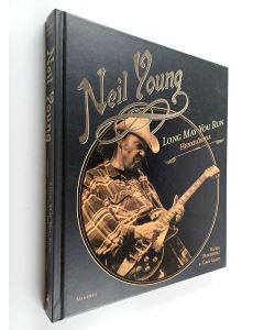 Kirjailijan Daniel Durchholz käytetty kirja Neil Young : long may you run : henkilökuva