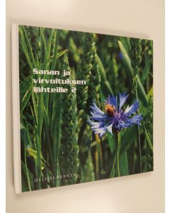 Kirjailijan Olli Alaranta käytetty kirja Sanan ja virvoituksen lähteille 2