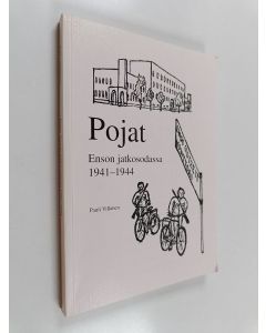 Kirjailijan Pauli Villanen käytetty kirja Pojat Enson jatkosodassa 1941-1944