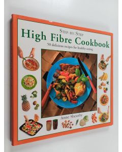 Kirjailijan Anne Sheasby käytetty kirja High Fiber Cookbook