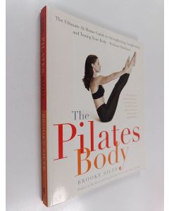 Kirjailijan Brooke Siler käytetty kirja The Pilates body