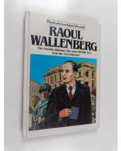 Kirjailijan Michael Nicholson käytetty kirja Raoul Wallenberg : the Swedish diplomat who saved 100,000 Jews from the Nazi holocaust