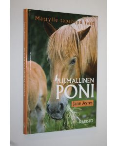 Kirjailijan Jane Ayres käytetty kirja Pulmallinen poni (ERINOMAINEN)