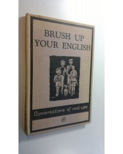 käytetty kirja Brush up your english - conversation of real use