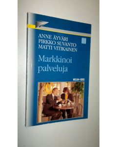 Kirjailijan Anne Äyväri käytetty kirja Markkinoi palveluja