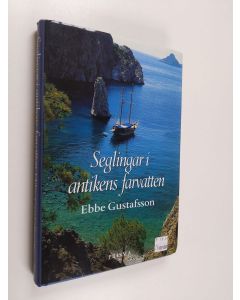 Kirjailijan Ebbe Gustafsson käytetty kirja Seglingar i antikens farvatten
